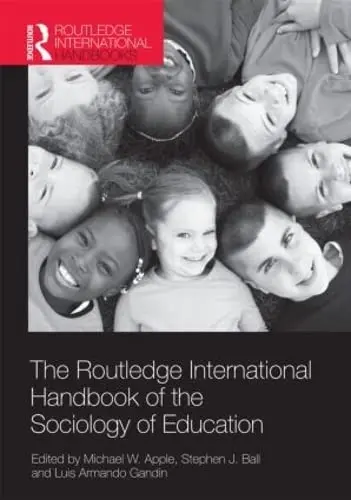 Cover of The Routledge International Handbook of the Sociology of Education