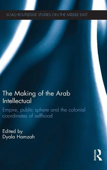 Cover of The Making of the Arab Intellectual