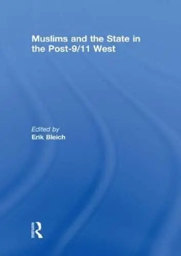 Cover of Muslims and the State in the Post-9/11 West