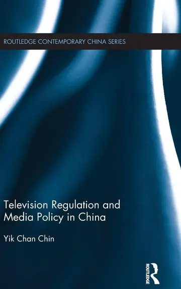 Cover of Television Regulation and Media Policy in China