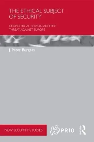 Cover of The Ethical Subject of Security