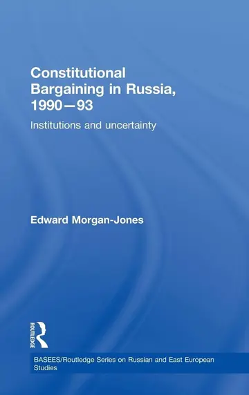 Cover of Constitutional Bargaining in Russia, 1990-93
