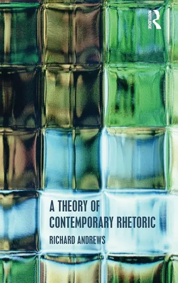 Cover of A Theory of Contemporary Rhetoric