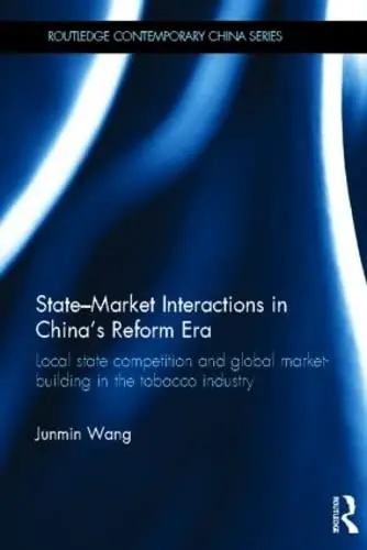 Cover of State-Market Interactions in China's Reform Era