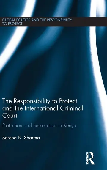 Cover of The Responsibility to Protect and the International Criminal Court