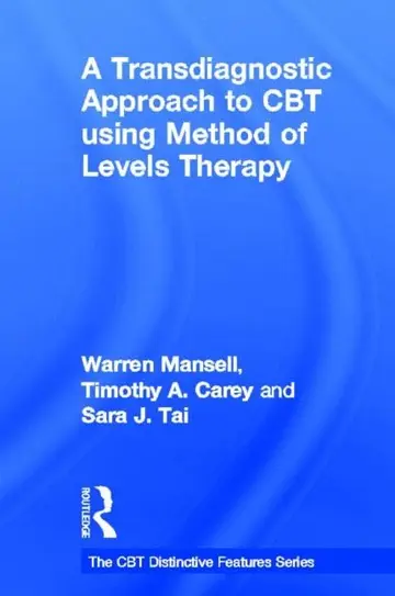 Cover of A Transdiagnostic Approach to CBT Using Method of Levels Therapy