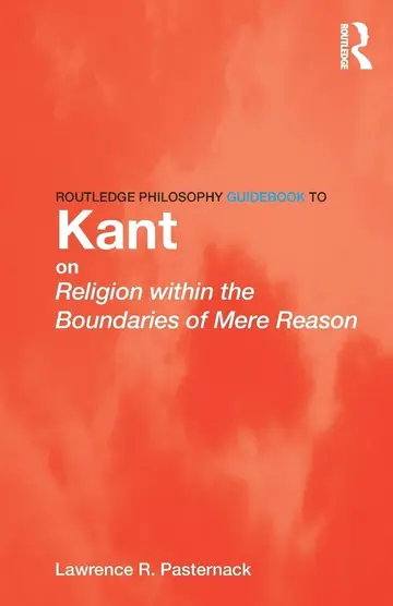 Cover of Routledge Philosophy Guidebook to Kant on Religion Within the Boundaries of Mere Reason