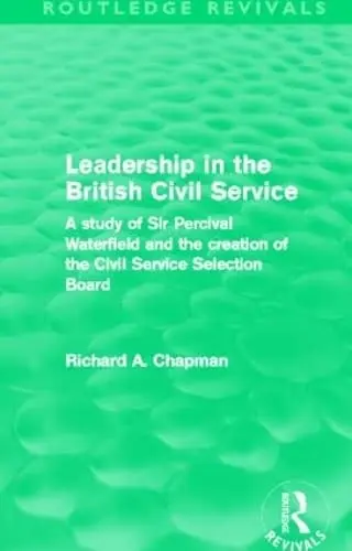 Cover of Leadership in the British Civil Service
