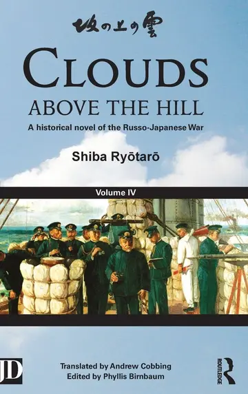 Cover of Clouds Above the Hill a Historical Novel of the Russo Japanese War Vol 4