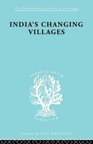 Cover of India's Changing Villages (International Library of Sociology)