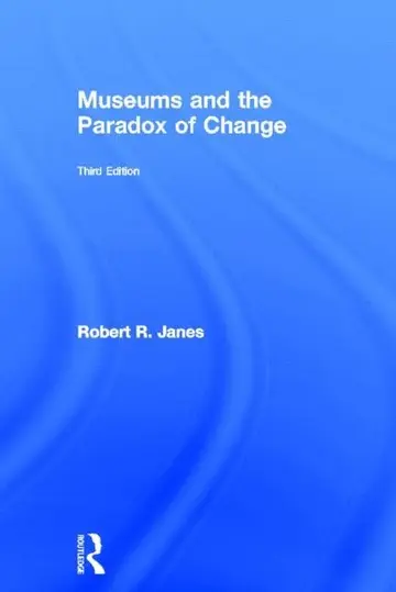 Cover of Museums and the Paradox of Change