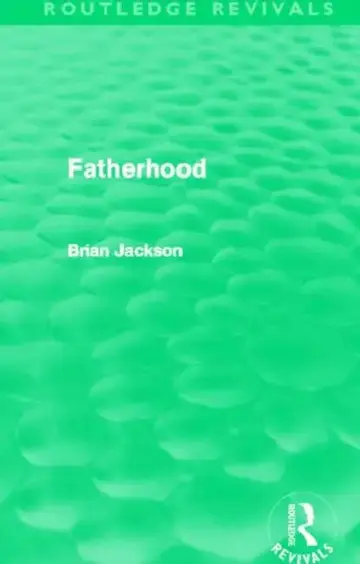 Cover of Fatherhood (Routledge Revivals)
