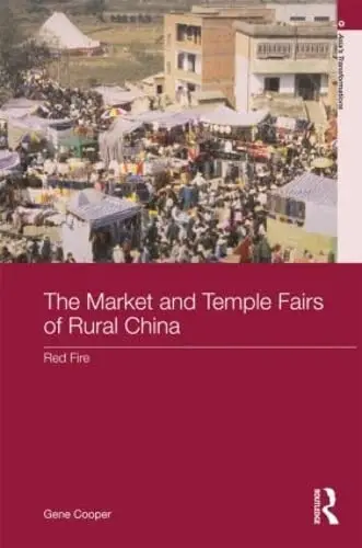 Cover of The Market and Temple Fairs of Rural China