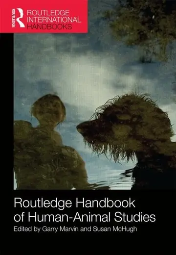 Cover of Routledge Handbook of Human-Animal Studies