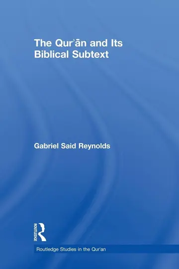 Cover of The Qur'an and Its Biblical Subtext