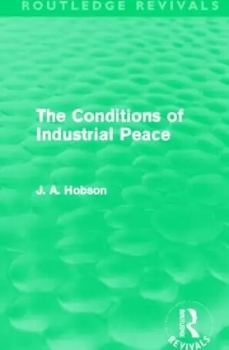 Cover of The Conditions of Industrial Peace