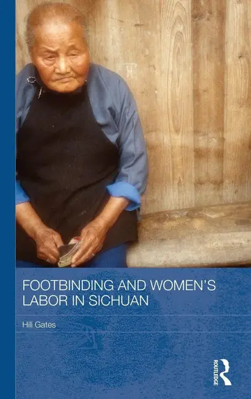 Cover of Footbinding and Women`s Labor in Sichuan