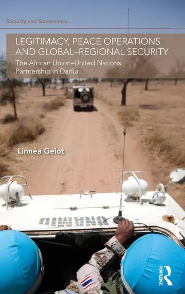 Cover of Legitimacy, Peace Operations and Global-Regional Security
