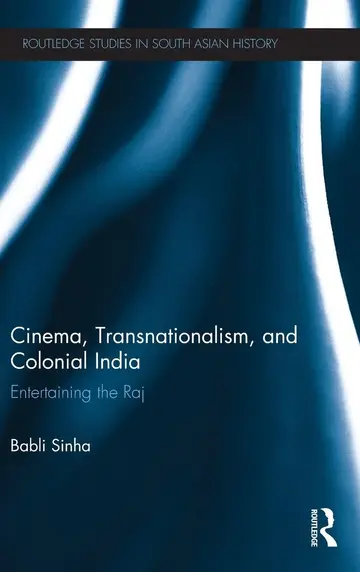 Cover of Cinema, Transnationalism, and Colonial India