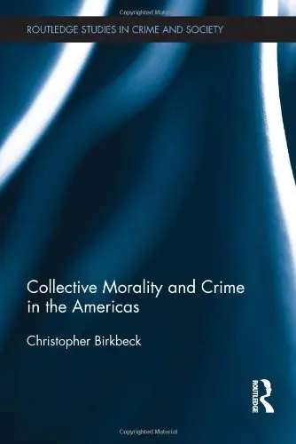 Cover of Collective Morality and Crime in the Americas