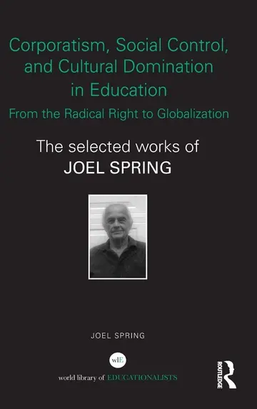 Cover of Corporatism, Social Control, and Cultural Domination in Education