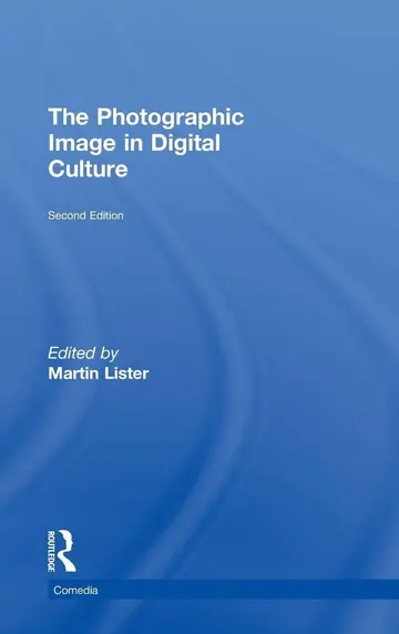 Cover of The Photographic Image in Digital Culture