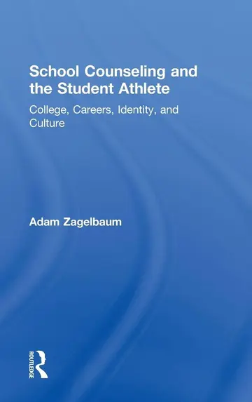 Cover of School Counseling and the Student Athlete