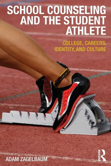 Cover of School Counseling and the Student Athlete