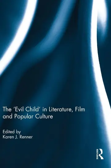 Cover of The `Evil Child` in Literature, Film and Popular Culture