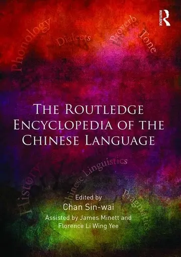 Cover of The Routledge Encyclopedia of the Chinese Language