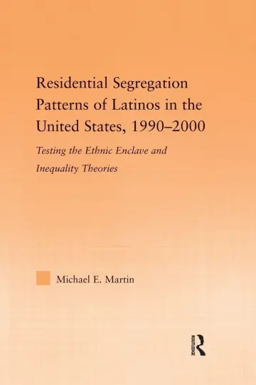 Cover of Residential Segregation Patterns of Latinos in the United States, 1990-2000 (Latino Communities