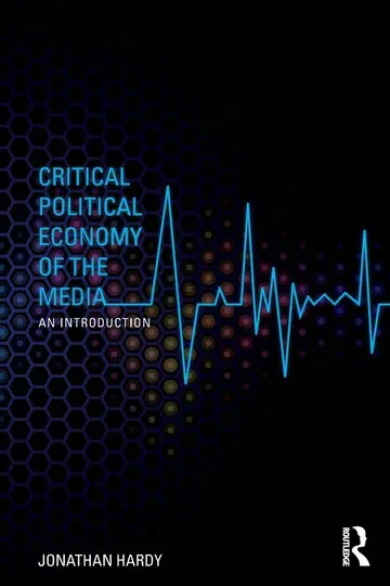Cover of Critical Political Economy of the Media