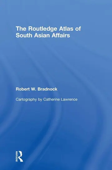 Cover of The Routledge Atlas of South Asian Affairs
