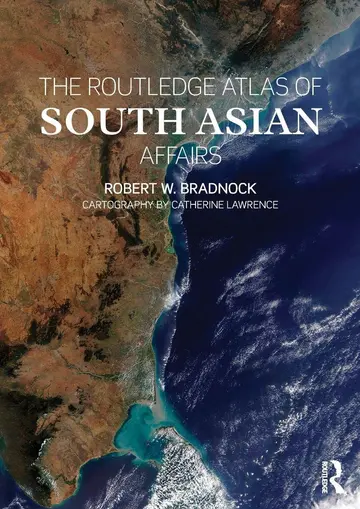 Cover of The Routledge Atlas of South Asian Affairs