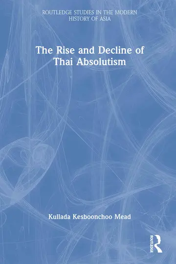 Cover of The Rise and Decline of Thai Absolutism