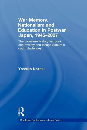 Cover of War Memory, Nationalism and Education in Postwar Japan, 1945-2007