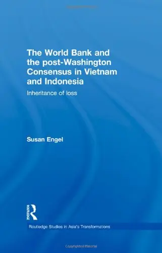 Cover of The World Bank and the Post-Washington Consensus in Vietnam and Indonesia