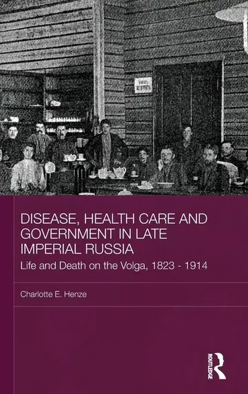 Cover of Disease, Health Care and Government in Late Imperial Russia