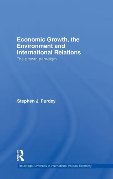 Cover of Economic Growth, the Environment and International Relations