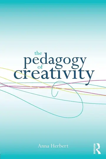 Cover of The Pedagogy of Creativity