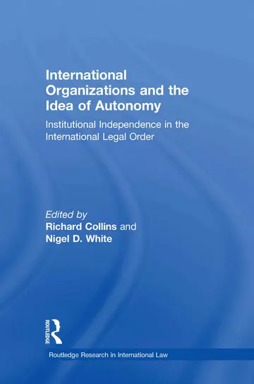 Cover of International Organizations and the Idea of Autonomy