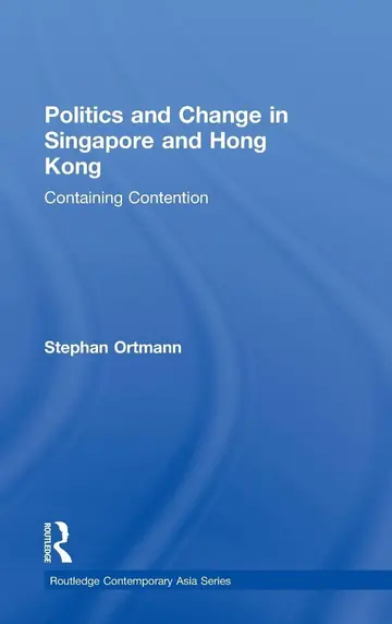 Cover of Politics and Change in Singapore and Hong Kong