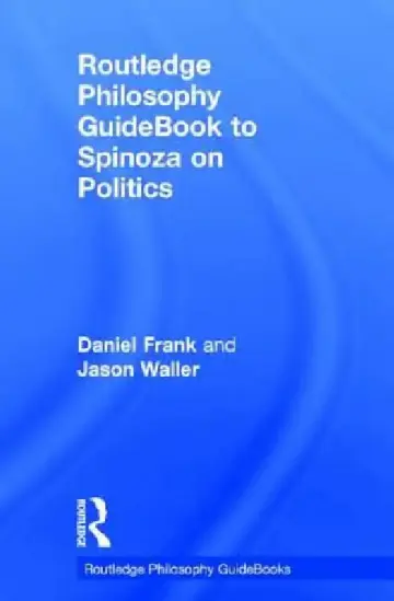 Cover of Routledge Philosophy Guidebook to Spinoza on Politics