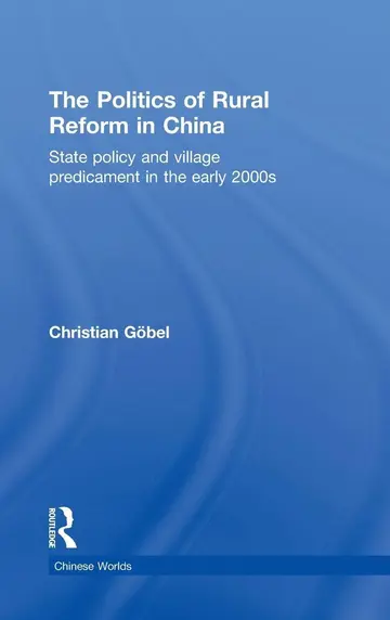 Cover of The Politics of Rural Reform in China