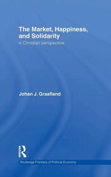 Cover of The Market, Happiness, and Solidarity