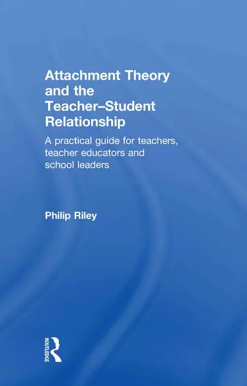 Cover of Attachment Theory and the Teacher-Student Relationship