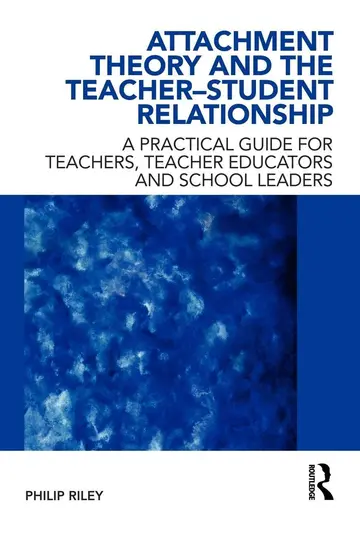 Cover of Attachment Theory and the Teacher-Student Relationship