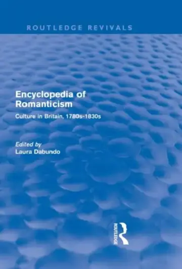 Cover of Encyclopedia of Romanticism (Routledge Revivals)