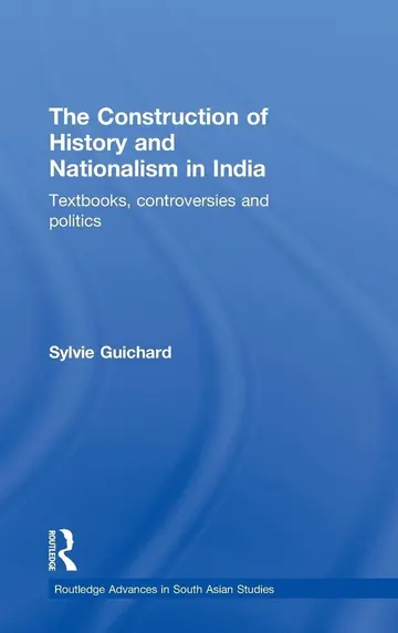 Cover of The Construction of History and Nationalism in India
