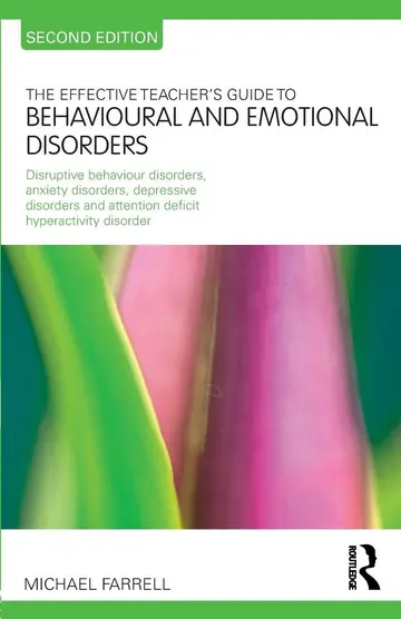 Cover of The Effective Teacher's Guide to Behavioural and Emotional Disorders